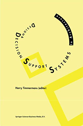 Design and Decision Support Systems in Architecture [Paperback]