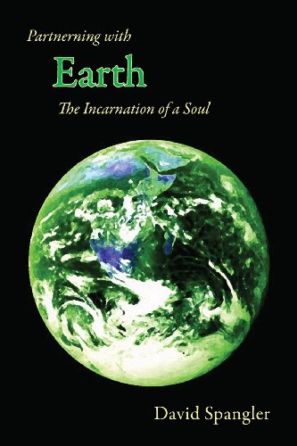 Partnering With Earth The Incarnation Of A Soul [Paperback]