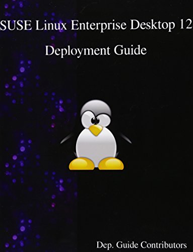 Suse Linux Enterprise Desktop 12 - Deployment Guide [Paperback]