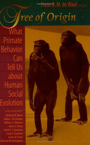 Tree of Origin  What Primate Behavior Can Tell Us about Human Social Evolution [Paperback]