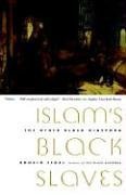 Islam's Black Slaves The Other Black Diaspora [Paperback]