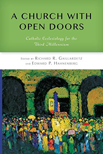 A Church With Open Doors Catholic Ecclesiology For The Third Millennium [Paperback]