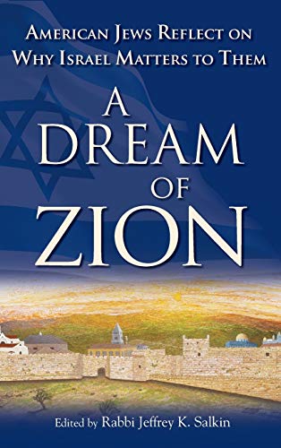 A Dream of Zion American Jews Reflect on Why Israel Matters to Them [Hardcover]