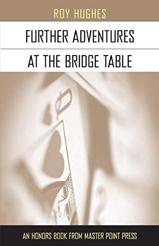 Further Adventures At The Bridge Table [Paperback]