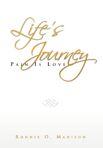 Life's Journey  Pain Is Love [Hardcover]