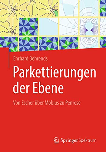 Parkettierungen der Ebene Von Escher ber Mbius zu Penrose [Paperback]