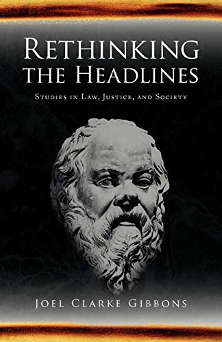 Rethinking the Headlines  Studies in Law, Justice, and Society [Paperback]