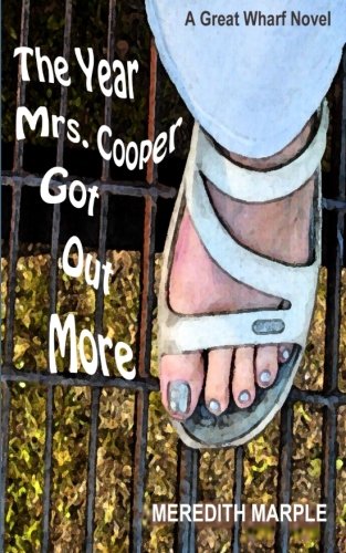 The Year Mrs. Cooper Got Out More A Great Wharf Novel [Paperback]