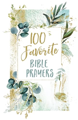 100 Favorite Bible Prayers [Hardcover]