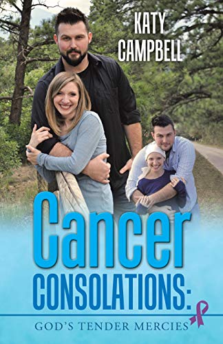 Cancer Consolations Gods Tender Mercies [Paperback]
