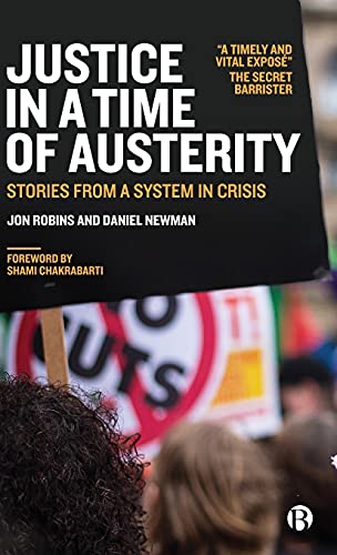 Justice in a Time of Austerity Stories From a System in Crisis [Hardcover]