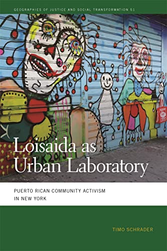 Loisaida as Urban Laboratory Puerto Rican Community Activism in New York [Paperback]