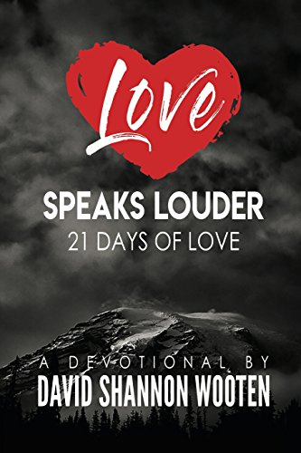Love Speaks Louder  21 Days of Love [Paperback]