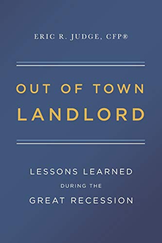 Out of Town Landlord  Lessons Learned During the Great Recession [Paperback]