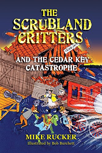 The Scrubland Critters And The Cedar Key Catastrophe [Paperback]