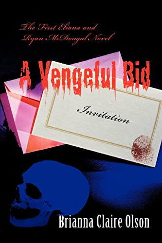 Vengeful Bid  The First Eliana and Ryan Mcdougal Novel [Unknown]