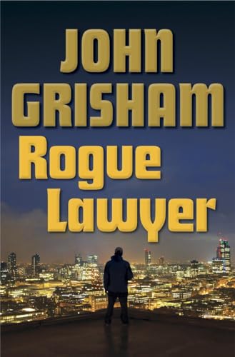Rogue Lawyer A Novel [Hardcover]