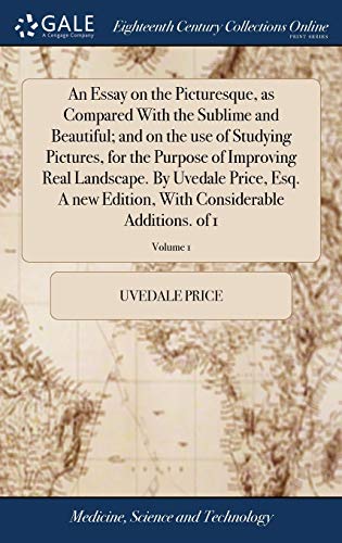 Essay on the Picturesque, As Compared with the Sublime and Beautiful and on the [Hardcover]