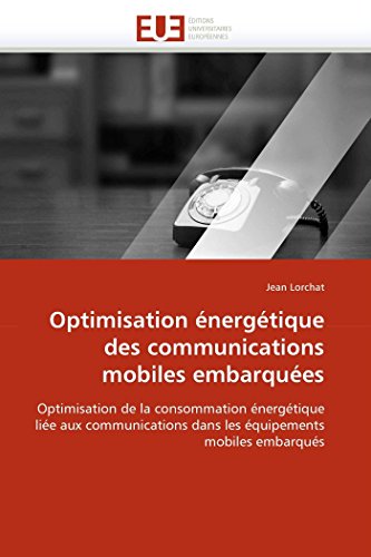 Optimisation nergtique Des Communications Mobiles Embarques Optimisation De  [Paperback]