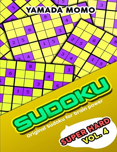 Sudoku Super Hard Original Sudoku For Brain Power Vol. 4 Include 300 Puzzles S [Paperback]