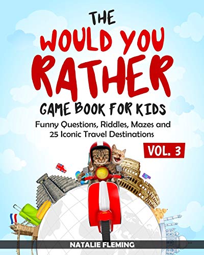 Would You Rather Game Book for Kids  Funny Questions, Riddles, Mazes and 25 Ico [Paperback]