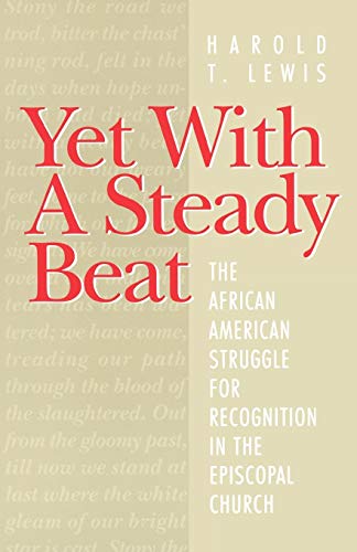 Yet With A Steady Beat The African American Struggle for Recognition in the Epi [Paperback]