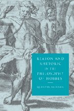 Reason and Rhetoric in the Philosophy of Hobbes [Hardcover]
