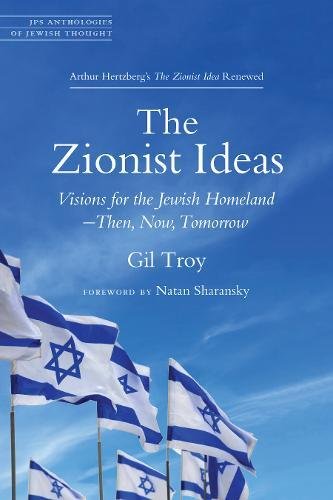 Zionist Ideas  Visions for the Jewish Homeland--Then, Now, Tomorrow [Paperback]