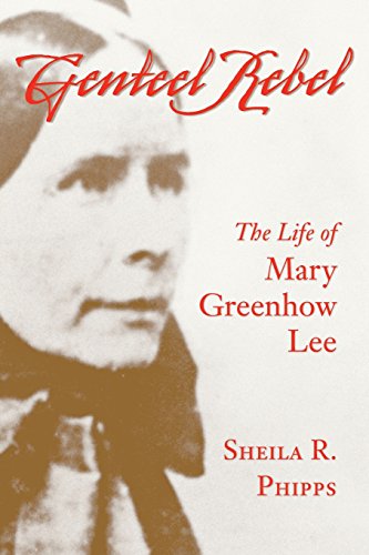 Genteel Rebel The Life Of Mary Greenhow Lee (southern Biography Series) [Paperback]