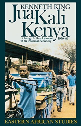 Jua Kali Kenya Change and Development in an Informal Economy, 19701995 [Paperback]