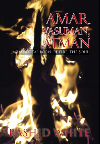 Amar Vasuman, Atman  (Immortal Born of Fire, the Soul) [Hardcover]
