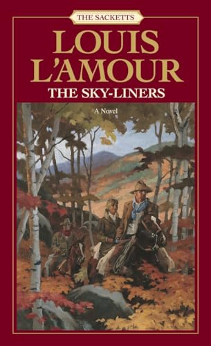 The Sacketts The Sky-Liners A Novel [Paperback]