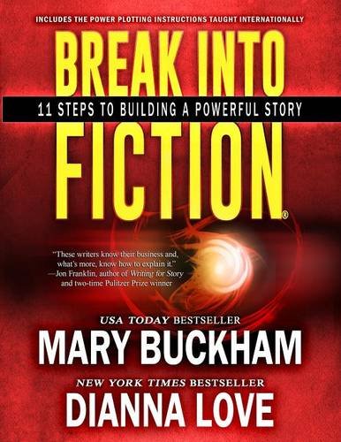 Break Into Fiction. 11 Steps To Building A Powerful Story (volume 1) [Paperback]