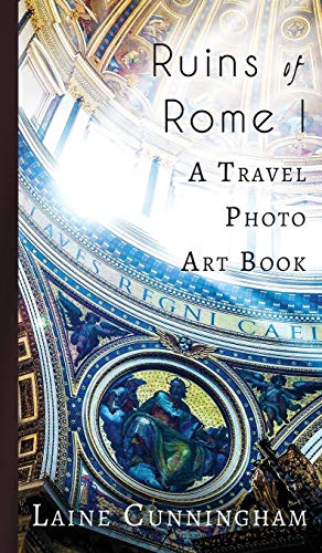 Ruins of Rome I  From the Colosseum to the Roman Forum [Hardcover]