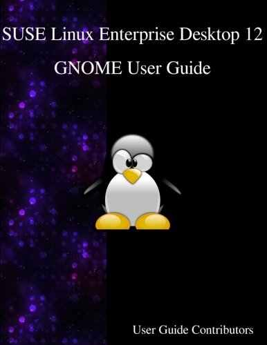 Suse Linux Enterprise Desktop 12 - Gnome User Guide [Paperback]