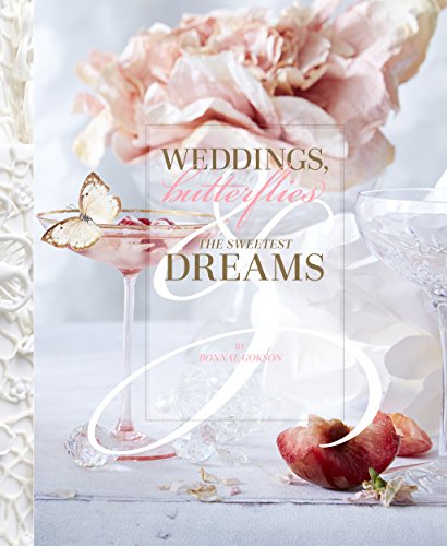 Weddings, Butterflies &amp The Sweetest Dreams [Hardcover]