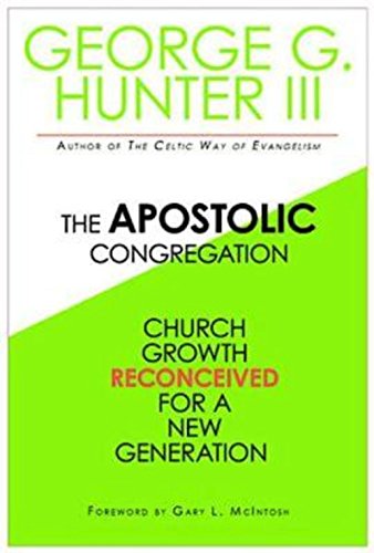 The Apostolic Congregation Church Growth Reconceived For A New Generation [Paperback]