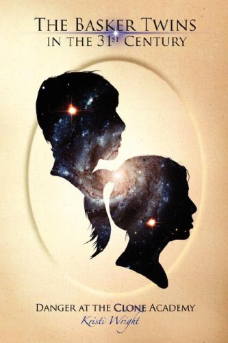 The Basker Twins In The 31st Century Danger At The Clone Academy [Paperback]