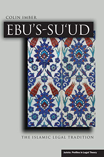 Ebus-su`ud The Islamic Legal Tradition [Paperback]