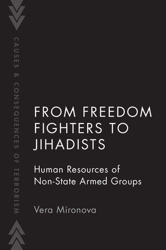 From Freedom Fighters to Jihadists Human Resources of Non-State Armed Groups [Paperback]