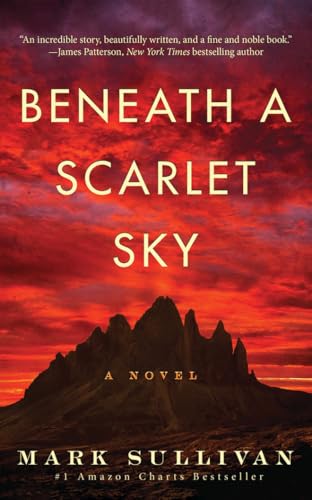 Beneath a Scarlet Sky A Novel [Paperback]