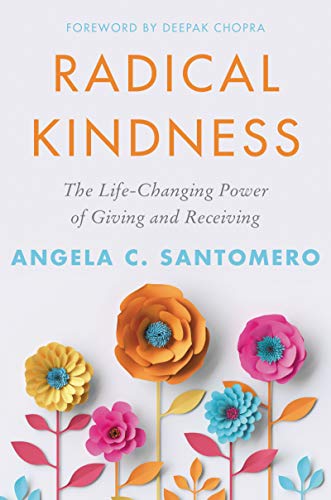 Radical Kindness The Life-Changing Power of Giving and Receiving [Hardcover]