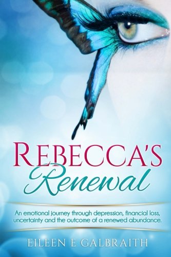 Rebecca's Renewal A Woman's Journey To Financial Independence [Paperback]