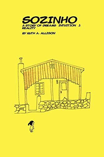 Sozinho  A Story of Dreams, Intuition, and Reality [Paperback]