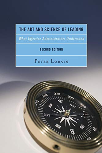 The Art and Science of Leading What Effective Administrators Understand [Paperback]