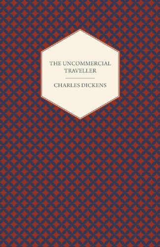 The Uncommercial Traveller [Paperback]