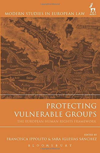 Protecting Vulnerable Groups The European Human Rights Framework [Paperback]
