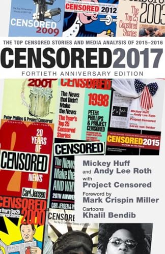 Censored 2017 The Top Censored Stories and Media Analysis of 2015-2016 [Paperback]