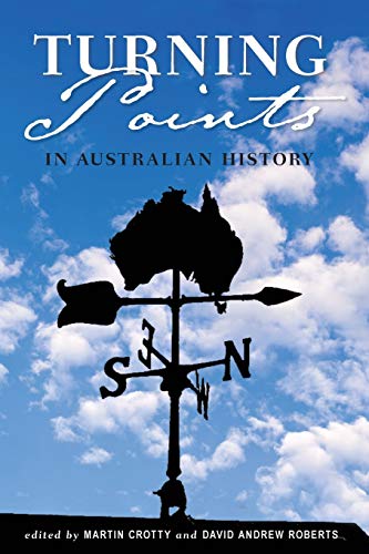 Turning Points in Australian History [Paperback]
