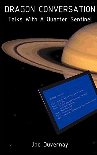 Dragon Conversation  Talks with a Quarter Sentinel [Paperback]